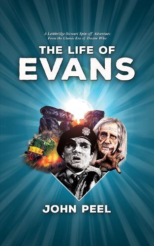 The Life of Evans: From the Classic Era of Doctor Who