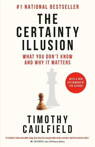 The Certainty Illusion: What You Don't Know and Why It Matters