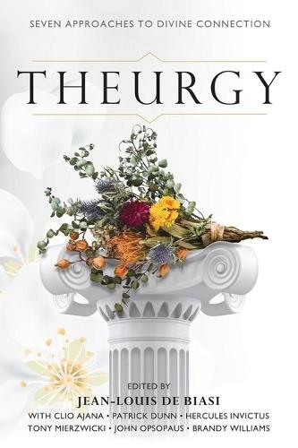 Theurgy: Seven Approaches to Divine Connection