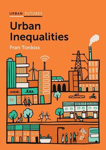 Urban Inequalities: Divided Cities in the Twenty-First Century