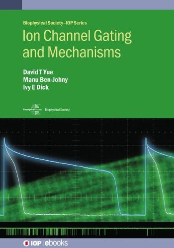 Ion Channel Gating and Mechanisms