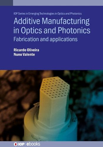 Additive Manufacturing in Optics and Photonics: Fabrication and applications