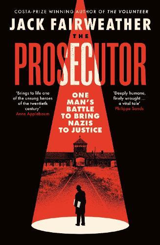 The Prosecutor: One Man’s Battle to Bring Nazis to Justice