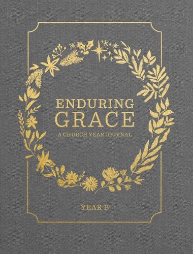 Enduring Grace: A Church Year Journal, Year B