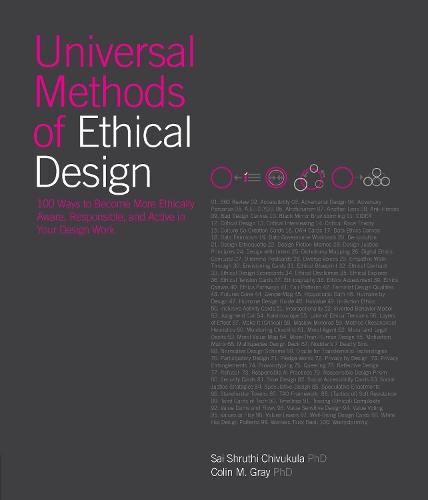 Universal Methods of Ethical Design: 100 Ways to Become More Ethically Aware, Responsible, and Active in Your Design Work