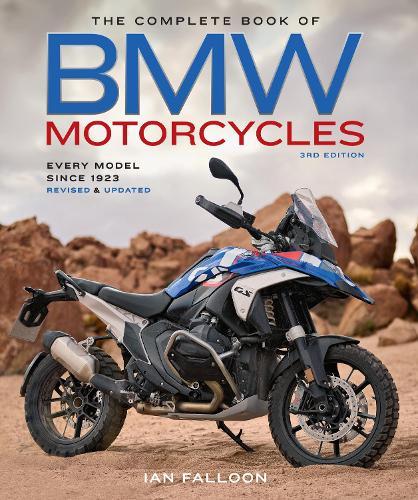 The Complete Book of BMW Motorcycles, 3rd Edition: Every Model Since 1923