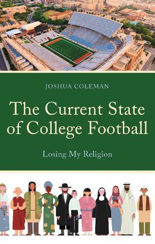 The Current State of College Football: Losing My Religion