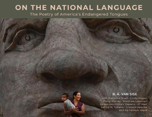 On the National Language: The Poetry of America’s Endangered Tongues