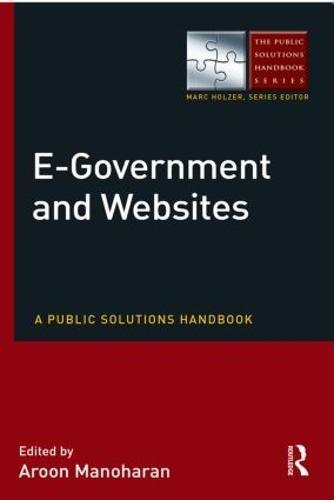 E-Government and Websites: A Public Solutions Handbook