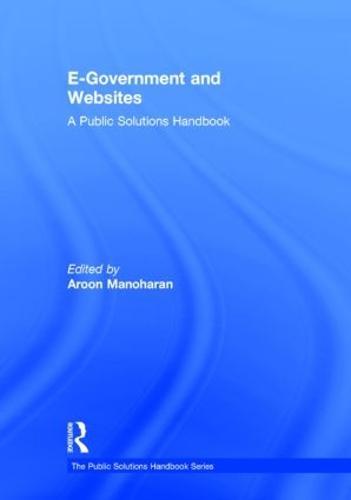 E-Government and Websites: A Public Solutions Handbook