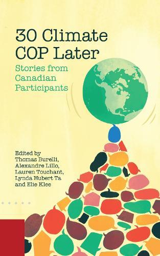 30 Climate COP Later: Stories from Canadian Participants