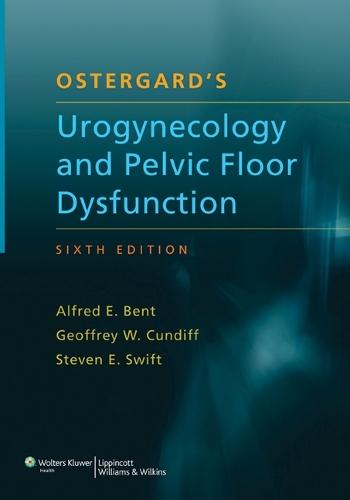 Ostergard's Urogynecology and Pelvic Floor Dysfunction