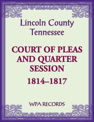 Lincoln County, Tennessee Court of Pleas, 1814-1817
