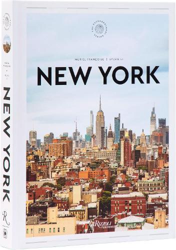 New York: The Extraordinary Guide: An Insider Tour of Art, Food, and Culture 