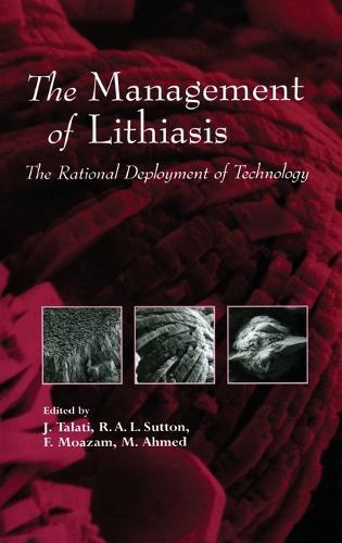 The Management of Lithiasis: The Rational Deployment of Technology