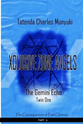 Xclusive Zone Angels: The Gemini Echoes, Twin One, Part 1