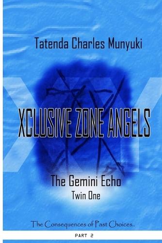 Xclusive Zone Angels: The Gemini Echo, Twin One, Part 2