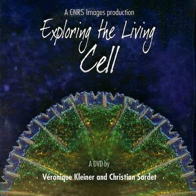 Exploring the Living Cell