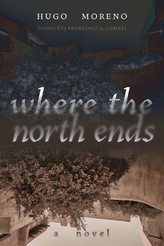 Where the North Ends: A Novel