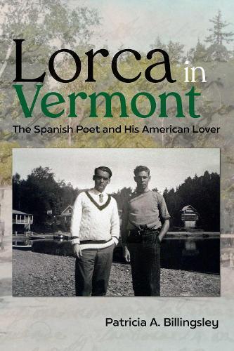 Lorca in Vermont: The Spanish Poet and His American Lover