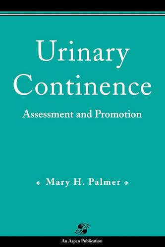 Urinary Continence: Assessment and Promotion