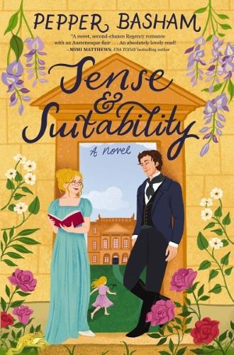 Sense and Suitability: A sweet Regency, enemies-to-lovers rom-com
