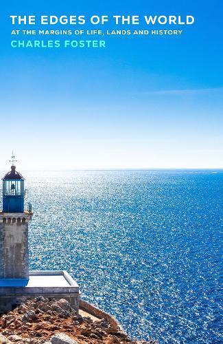 The Edges of the World: At the margins of life, lands and history