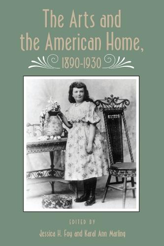 Arts American Home: 1890-1930