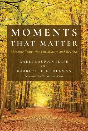 Moments That Matter: Marking Transitions in Midlife and Beyond