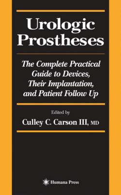 Urologic Prostheses: The Complete Practical Guide to Devices, Their Implantation, and Patient Follow Up