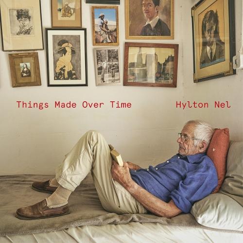 Hylton Nel: Things Made Over Time