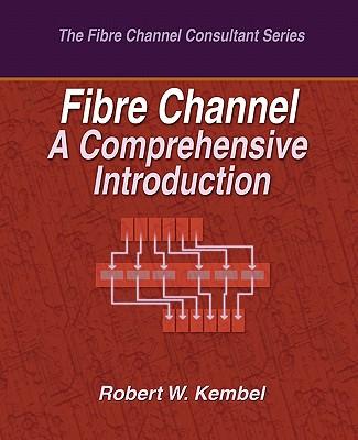 Fibre Channel A Comprehensive Introduction