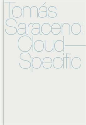 Tomás Saraceno: Cloud-Specific