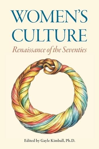 Women's Culture: Renaissance of the Seventies: Second Edition