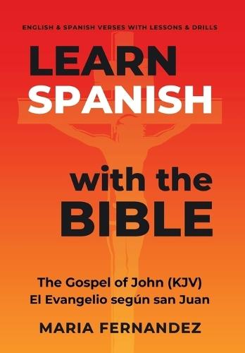 Learn Spanish with the Bible: The Gospel of John (KJV) - El Evangelio según san Juan
