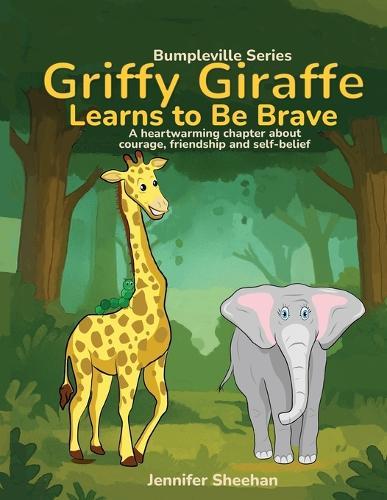 Griffy Giraffe Learns to Be Brave
