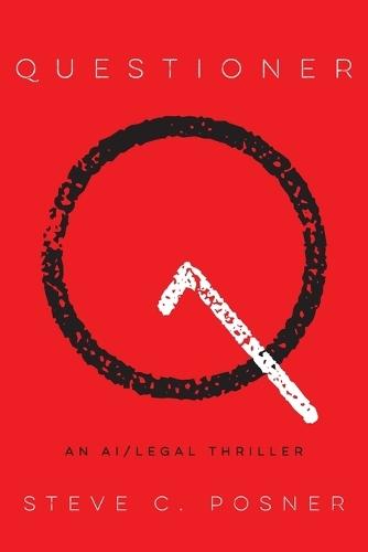 Questioner: An AI/Legal Thriller