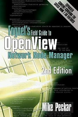 Fognet's Field Guide to OpenView Network Node Manager, 2nd Edition