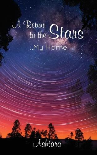 A Return to the Stars: My Home