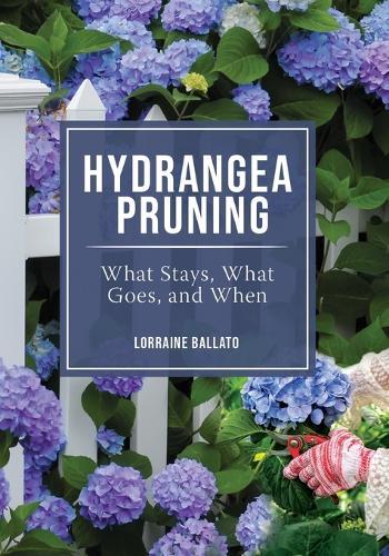 Hydrangea Pruning: What Stays, What Goes, and When