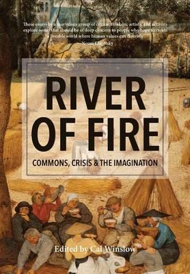 River of Fire: Commons, Crisis, and the Imagination