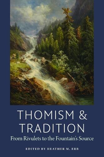 Thomism & Tradition: From Rivulets to the Fountain's Source