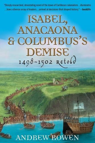 Isabel, Anacaona & Columbus's Demise: 1498-1502 Retold