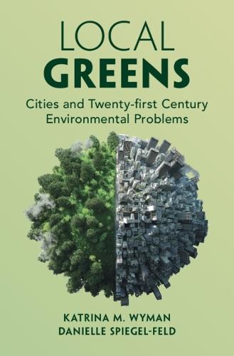 Local Greens: Cities and Twenty-first Century Environmental Problems