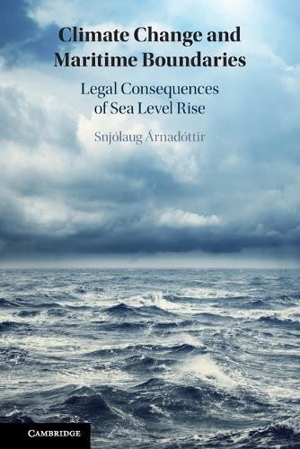 Climate Change and Maritime Boundaries: Legal Consequences of Sea Level Rise