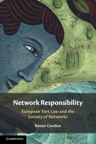 Network Responsibility: European Tort Law and the Society of Networks