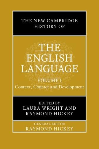 The New Cambridge History of the English Language: Volume 1: Context, Contact and Development