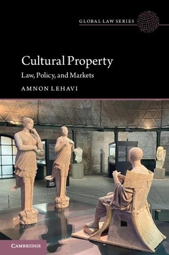 Cultural Property: Law, Policy, and Markets