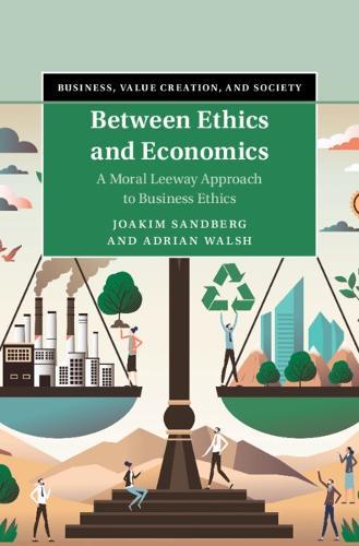 Between Ethics and Economics: A Moral Leeway Approach to Business Ethics