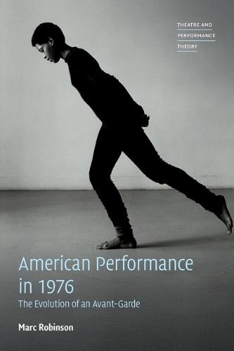 American Performance in 1976: The Evolution of an Avant-Garde